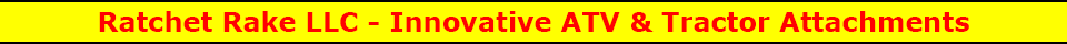 Ratchet Rake LLC - Innovative ATV & Tractor Attachments