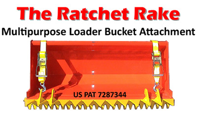 The Ratchet Rake - Multipurpose Loader Bucket Attachment